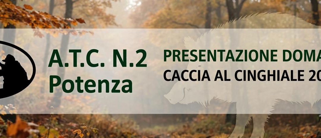 CACCIA AL CINGHIALE – PRESENTAZIONE DELLE ISTANZE PER LA STAGIONE VENATORIA 2026/2027